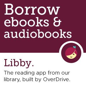 Borrow eBooks and Audios books with the Libby App