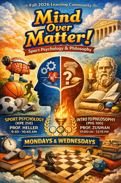 Learning Communities Poster: Mind over Matter! Sport Psychology & Philosophy
