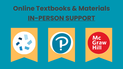 Online Textbooks & Materials In-Person Support